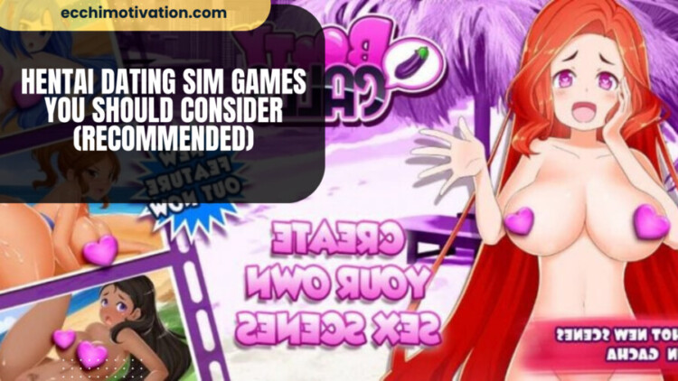 Hentai Dating Sim Games You Should Consider (Recommended) 22+ Hentai Dating Sim Games You Should Consider (Recommended)