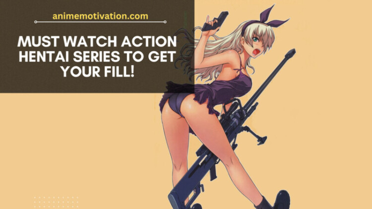 MUST Watch Action Hentai Series To Get Your Fill! Must Watch Action Hentai Series To Get Your Fill!