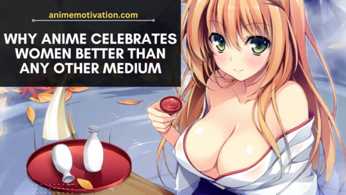 Why-Anime-Celebrates-Women-Better-Than-Any-Other-Medium Why Anime Celebrates Women Better Than Any Other Medium