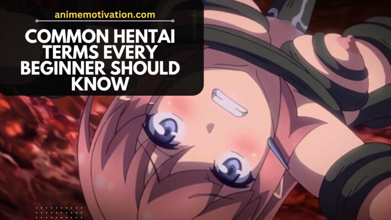 Common Hentai Terms Every Beginner Should Know 10 Essential Hentai Terms Every Beginner Should Know
