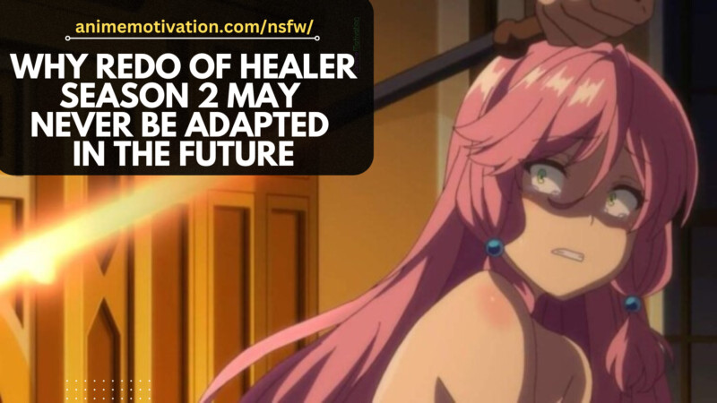 Why Redo Of Healer Season 2 May NEVER Be Adapted In The Future Why Redo Of Healer Season 2 May NEVER Be Adapted In The Future