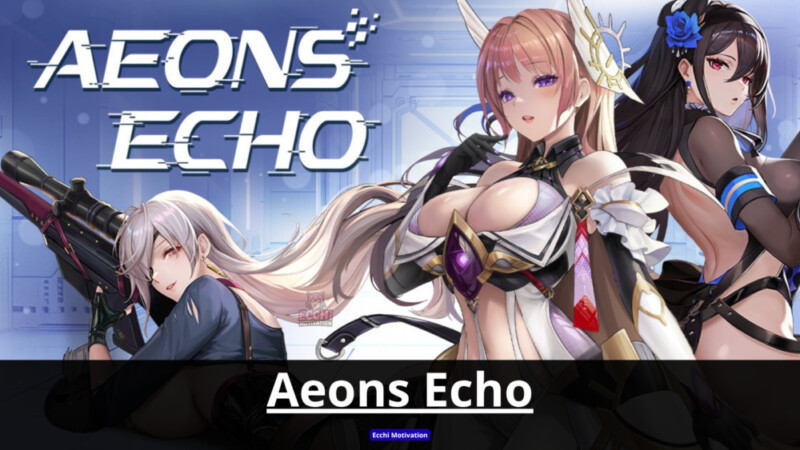 ecchi motivation hentai games index - Aeons Echo Aeons Echo