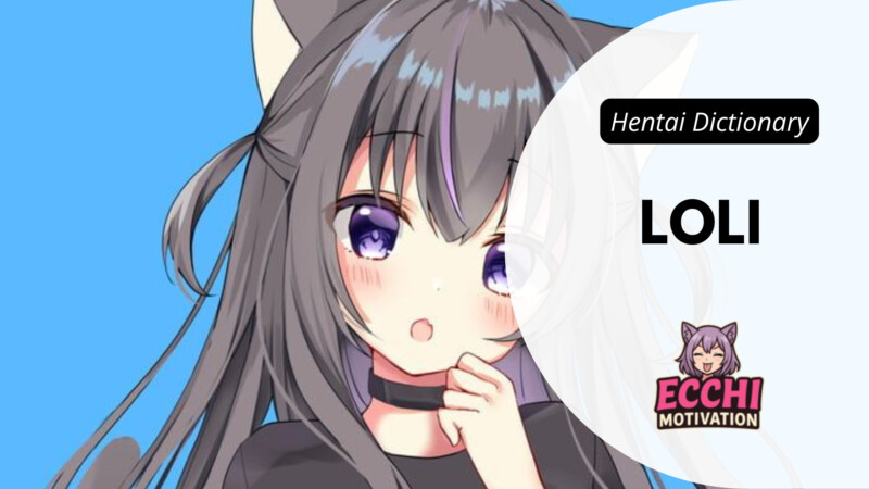 loli terms glossary - ecchi motivation (1) Loli
