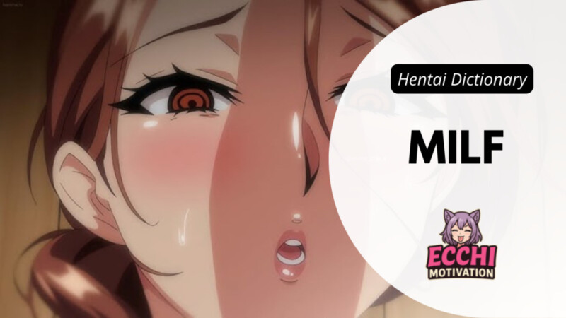milf terms glossary - ecchi motivation MILF