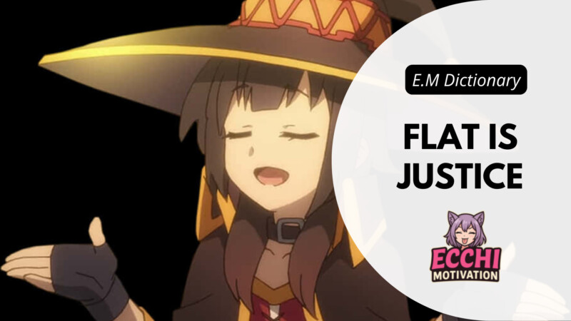 Flat Is Justice